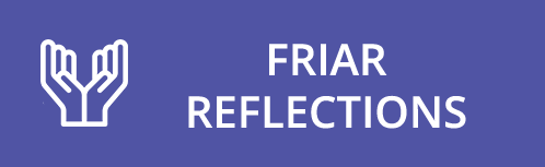 Friar Reflections